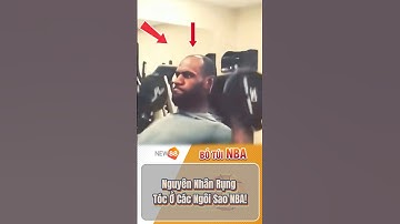 Nguyên Nhân Rụng Tóc Ở Các Ngôi Sao NBA!#bongro  #shorts