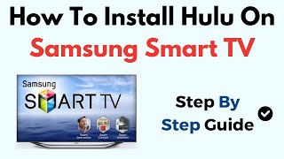 How To Install Hulu On Samsung Smart TV