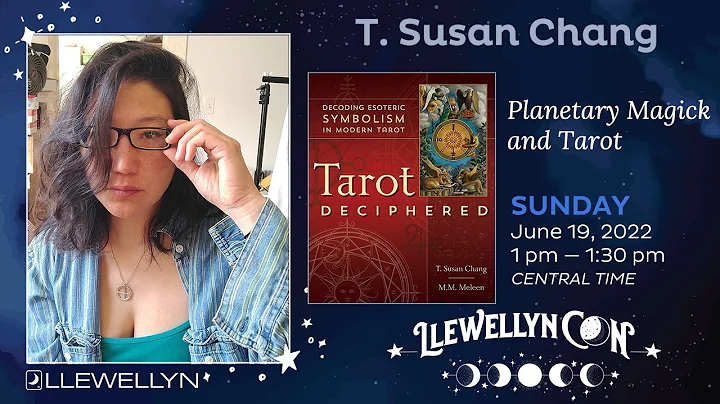 LlewellynCon 2022: T. Susan Chang: Planetary Magic...