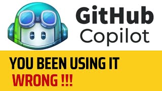 you been using Github Copilot wrong!