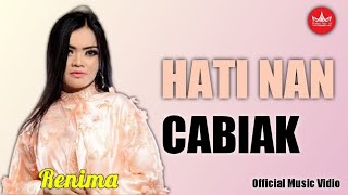 Lagu Minang - Renima - Hati Nan Cabiak (Official Video Lagu Minang)