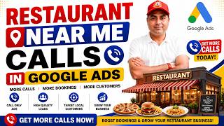 RESTAURANT NEAR ME CALLS IN GOOGLE ADS | Google Ads Call Campaign Tutorial | Get Restaurant Orders