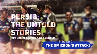 THE UNTOLD STORIES PERSIB: PERSIB BERKOMPETISI DENGAN PANDEMI - Episode 2