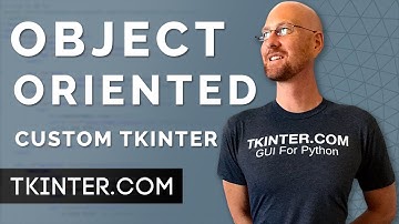 Object Oriented CustomTkinter - Tkinter CustomTkinter 22
