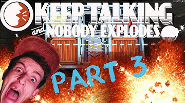WE FAILED AGAIN :( - KEEP TALKING AND NOBODY EXPLODES - PART 3