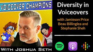 Diversity In Voiceovers With Voice Actors Jamieson Price, Beau Billingslea, And Stephanie Sheh