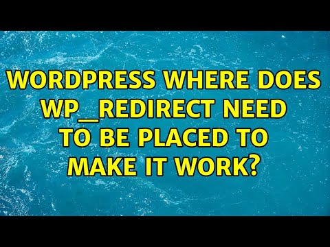 Wordpress: Where does wp_redirect need to be placed to make it work?