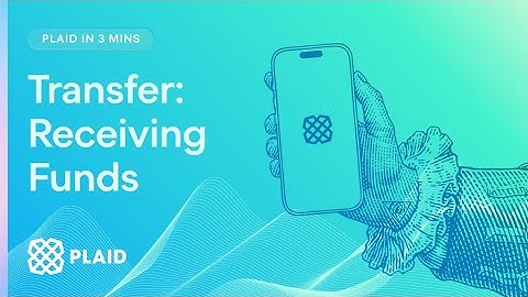 Plaid Transfer in 3 Minutes -- Receiving Funds