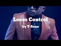 Loose Control Ft Judy T Sean Loose Control Ft Judy T Sean