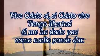 Miniatura del video "Vive Cristo Si - letra"