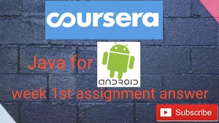 Coursera java for Android week1 assignment solution.