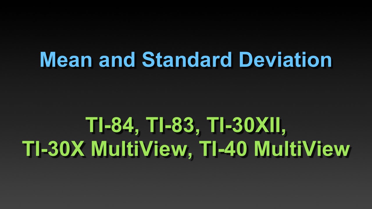 TI84,TI83,TI30XII,TI30XS,TI34 Mean, Standard Deviation YouTube