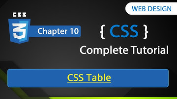 CSS Table | Chapter - 10 | CSS Tutorial for Beginners | By Rajeev