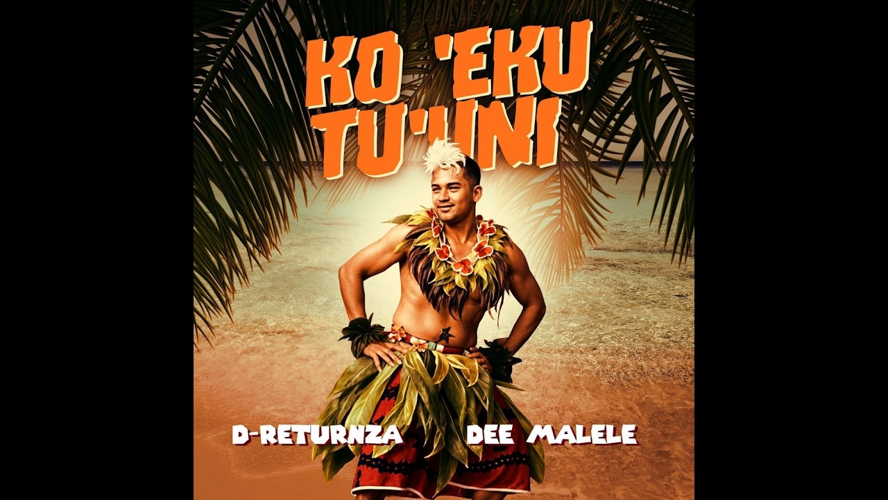 KO 'EKU TU'UNI by D-Returnza ft (DM's)