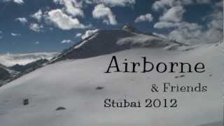 Airborne & Friends - Stubai 2012.wmv