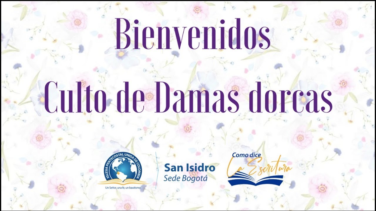 Bienvenidos al culto de Damas Dorcas (Transmisión Sin ánimo de Lucro ...