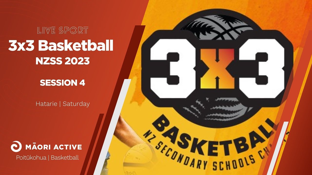 session-4-nzss-3x3-schools-national-champs-2023-youtube