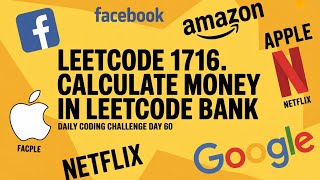 1716  Calculate Money in Leetcode Bank #dailychallenge #codinginterview #day60 #leetcode #faang
