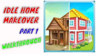 Idle Home Makeover Gameplay Walkthrough part 1 (iOS-Android) screenshot 4