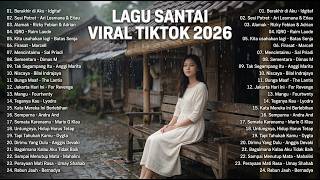 Viral TikTok Chill Songs 2026: Latest Top Indonesian Pop Hits Compilation