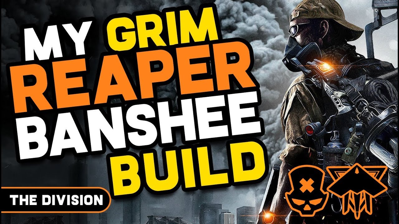 The Division  - My GRIM REAPER Banshee Build.
