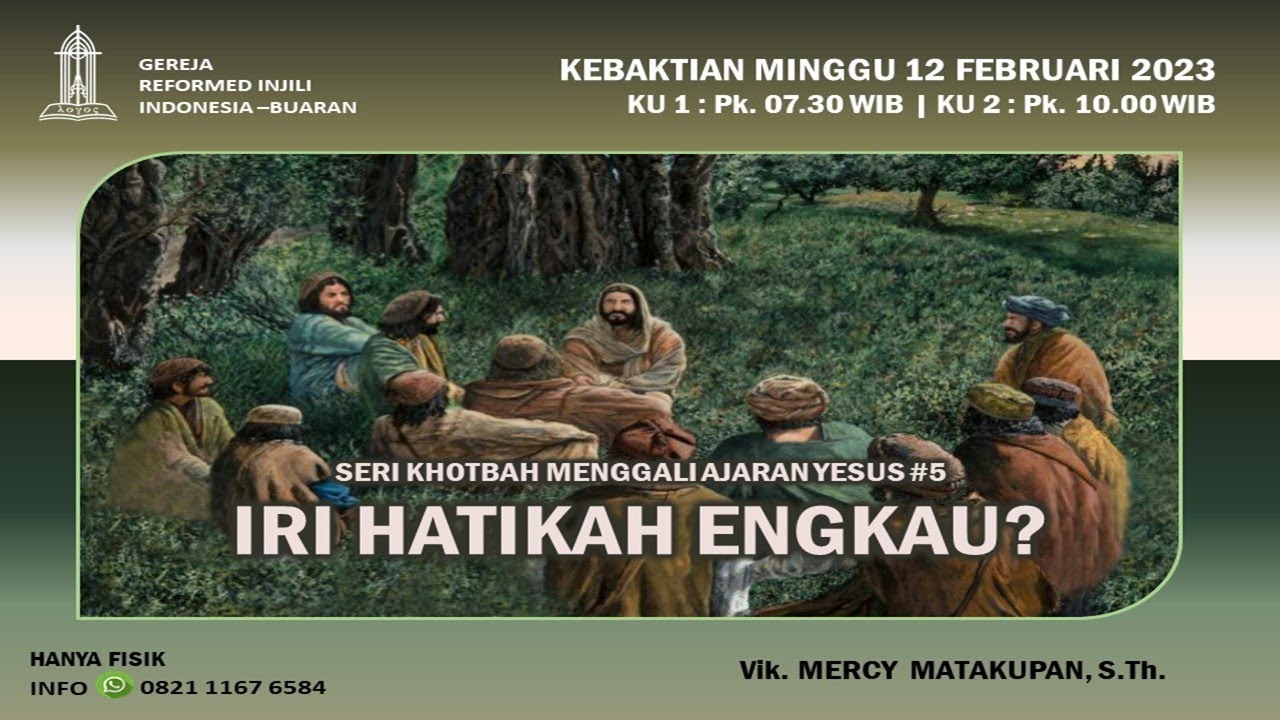 (#05) SERI KHOTBAH MENGGALI AJARAN YESUS | IRI HATI KAH ENGKAU | Vik. Mercy Matakupan, S.Th.