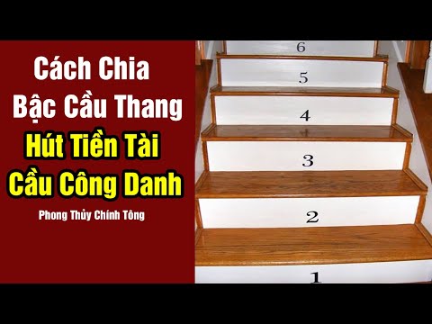 Video Cách Chia Bậc Cầu Thang Theo Chuẩn Phong Thủy Chính... - youtube