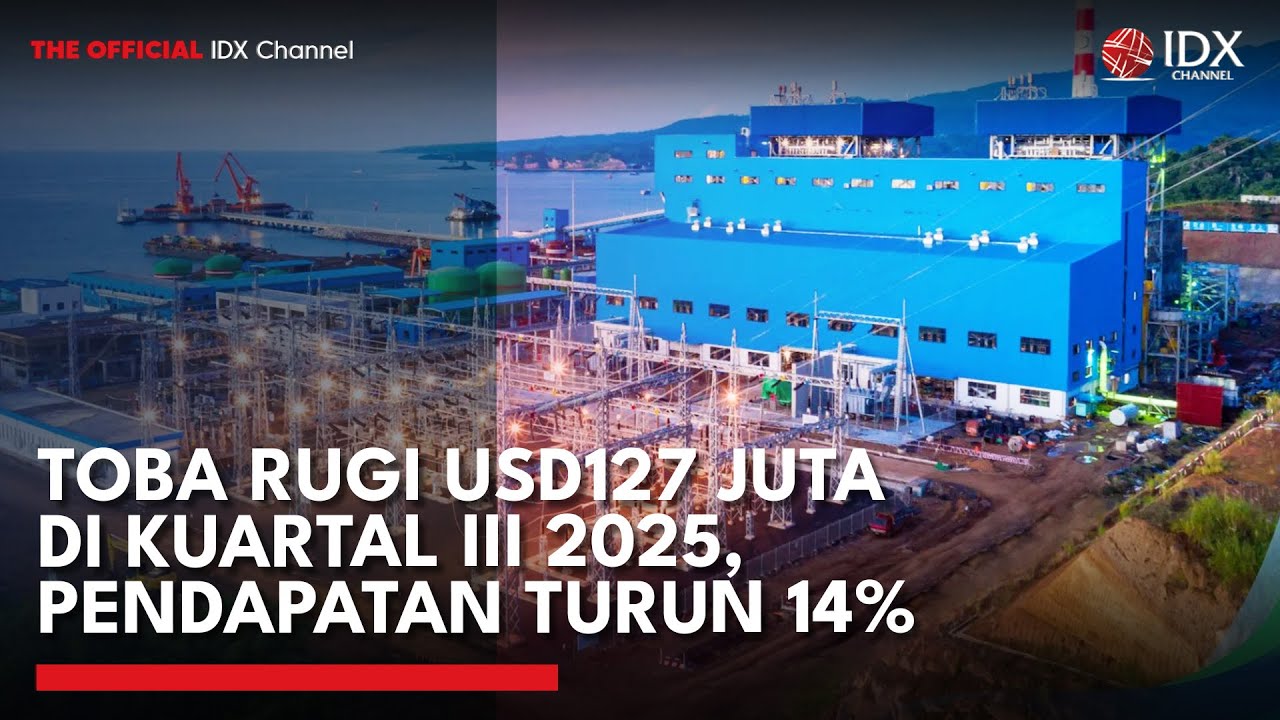 TOBA Rugi USD127 Juta di Kuartal III 2025, Pendapatan Turun 14% | MARKET BUZZ