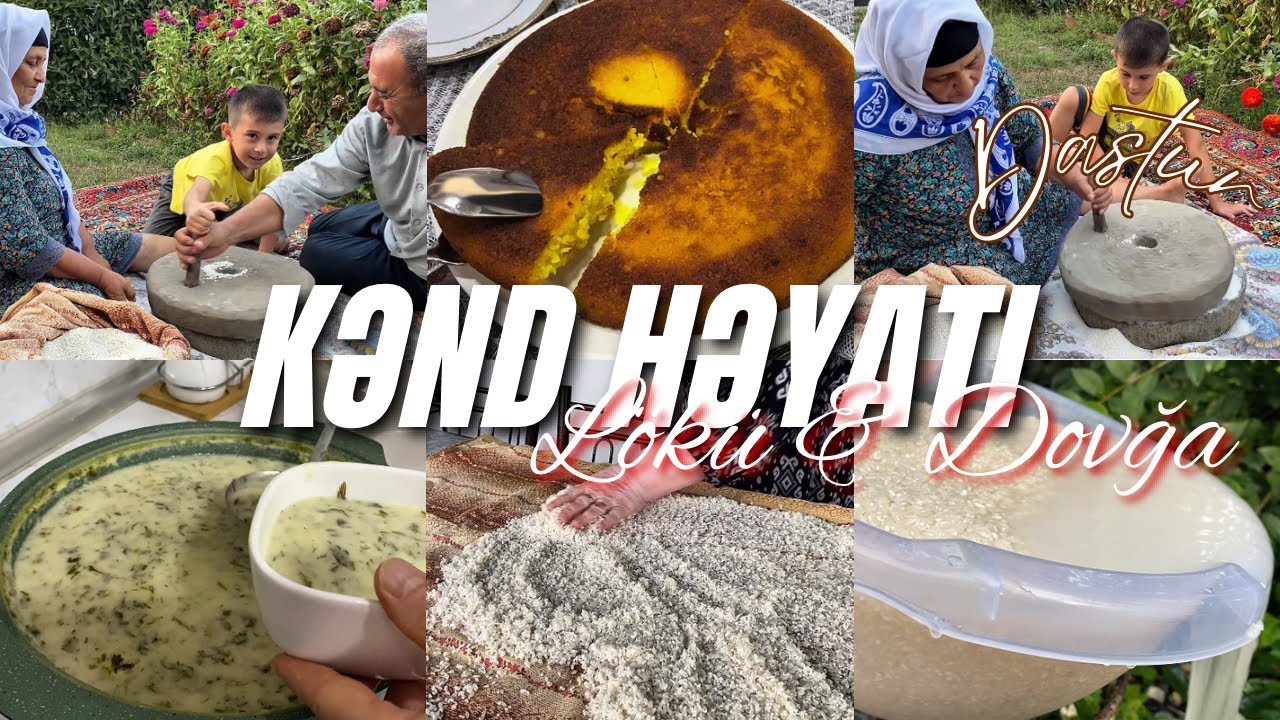 Dasturda Üyüdülmüş Lökü ilə Ənənəvi Dovğa | Nostaljik Kənd Həyatı | Village Life