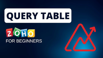 Zoho Analytics for Beginners: Query Table