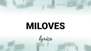 Miloves lyrics / di ko kaya na malimot pag-ibig mo