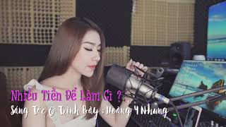 Nhiều Tiền để làm gì? Hoàng Y Nhung - Bài hát HOT nhất trong tháng- (Lyric)