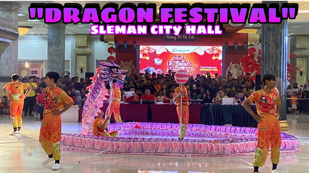 DRAGON FESTIVAL DI SCH KEREN BANGET || ELANG EMAS YOGYA || NAGA BARONGSAI IMLEK || SLEMAN CITY HALL