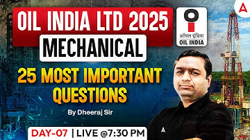 OIL India LTD 2025 | Mechanical | 25 Most Important Questions | Day-6 | By Dheeraj Sardana Sir