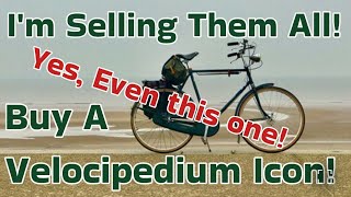 I'm selling them all! Your chance to own a Velocipedium vintage bicycle! One Week Only, Flash Sale!