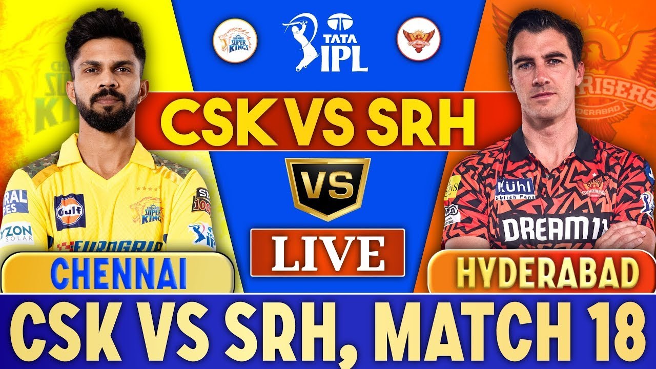 🔴IPL 2024 Live: CSK vs SRH Live Match | IPL Live 