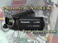 Panasonic HC-V110EE-K camcorder test videos review.