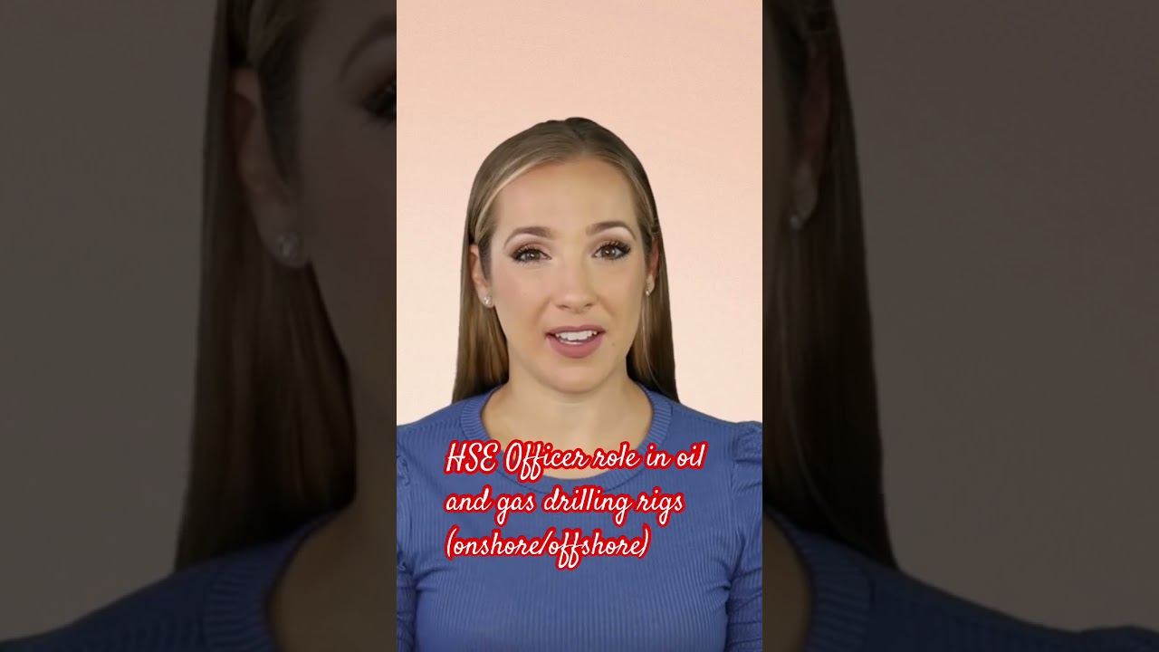 HSE Officer role in oil and gas drilling rigs (onshore/offshore) 