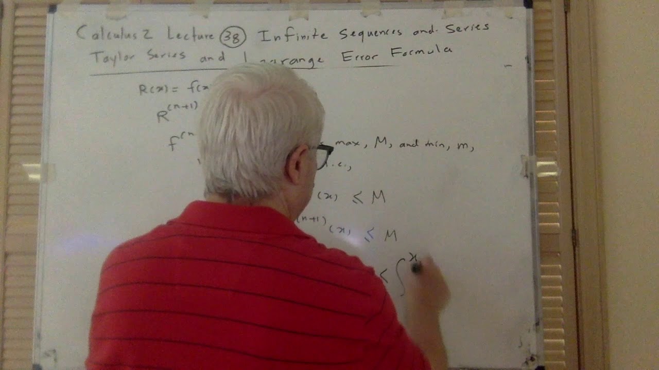 Lecture 38 sequences and series taylor series part ii lagrange error