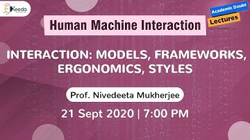 Human Machine Interaction -  Interaction: Models, Frameworks, Ergonomics, Styles - 21 Sep, 7 PM