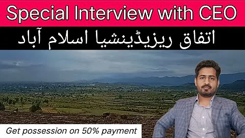 Special Interview with | CEO | Ittefaq Residencia | Islamabad | TY | arish Property Consultants 2023