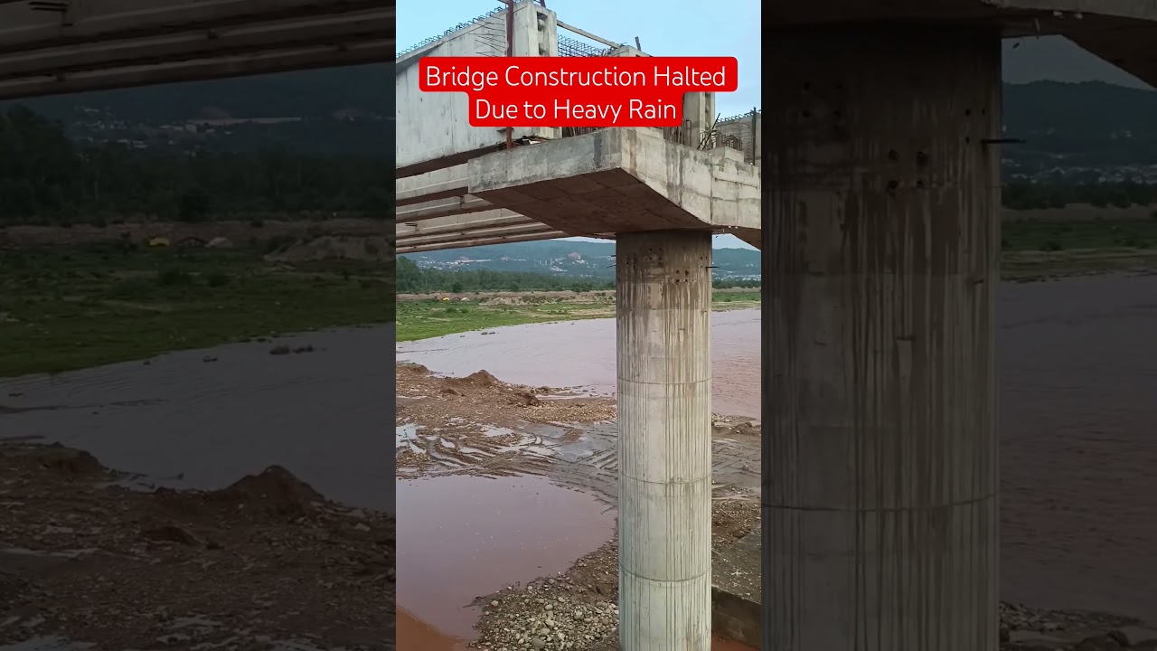 Bridge Construction Halted Due to Heavy Rain | Water Flowing Under Incomplete Bridge