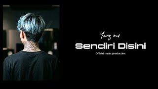 Download lagu Yanz Mv - Sendiri disini