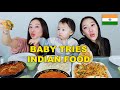 MY BABY TRIES INDIAN FOOD FOR THE FIRST TIME 🇮🇳