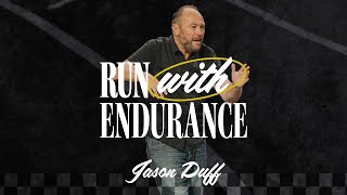 Run with Endurance (Hebrews 12:1-4) | Pastor Jason Duff
