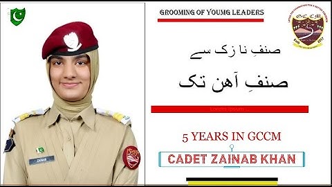 Cadet Zainab Khan 1st Entry... A Girl with High Ambition.... GCCM is the best