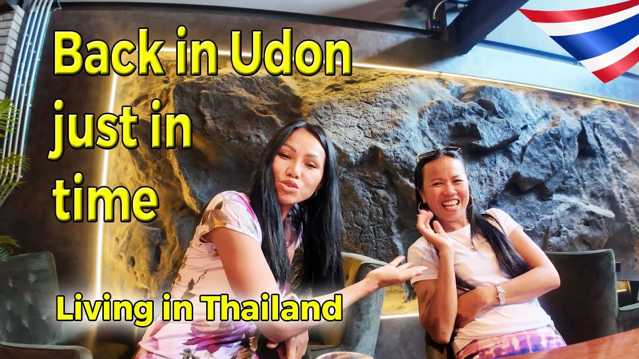 Возвращаемся в Удон как раз вовремя | Жизнь в Таиланде