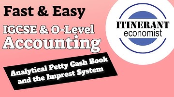 IGCSE and O Level Accounting - Analytical Petty Cash Book and the Imprest System