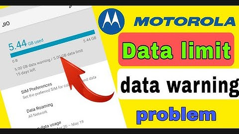 data limit setting , motorola data not working / motorola data setting