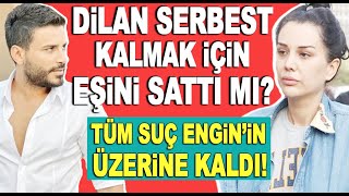 Dilan Polat Engin Polat hakkında olay iddia: Engin cezayı çekecek, Dilan serbest kalacak!